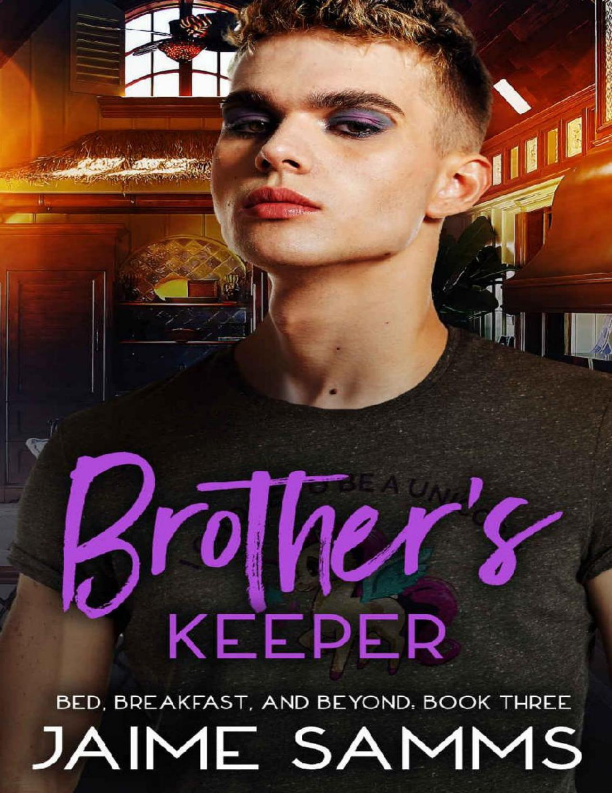 Brothers Keeper An Age Gap Hurtcomfort Mm Romance Bed Breakfast And Beyond Series Book 3 Jaime Samms