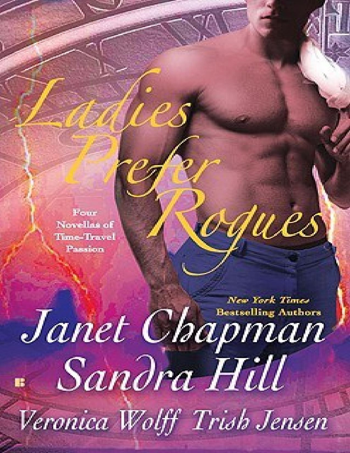 Ladies Prefer Rogues Four Novellas Of Timetravel Passion Janet Chapman Sandra Hill Veronica Wolff Trish Jensen