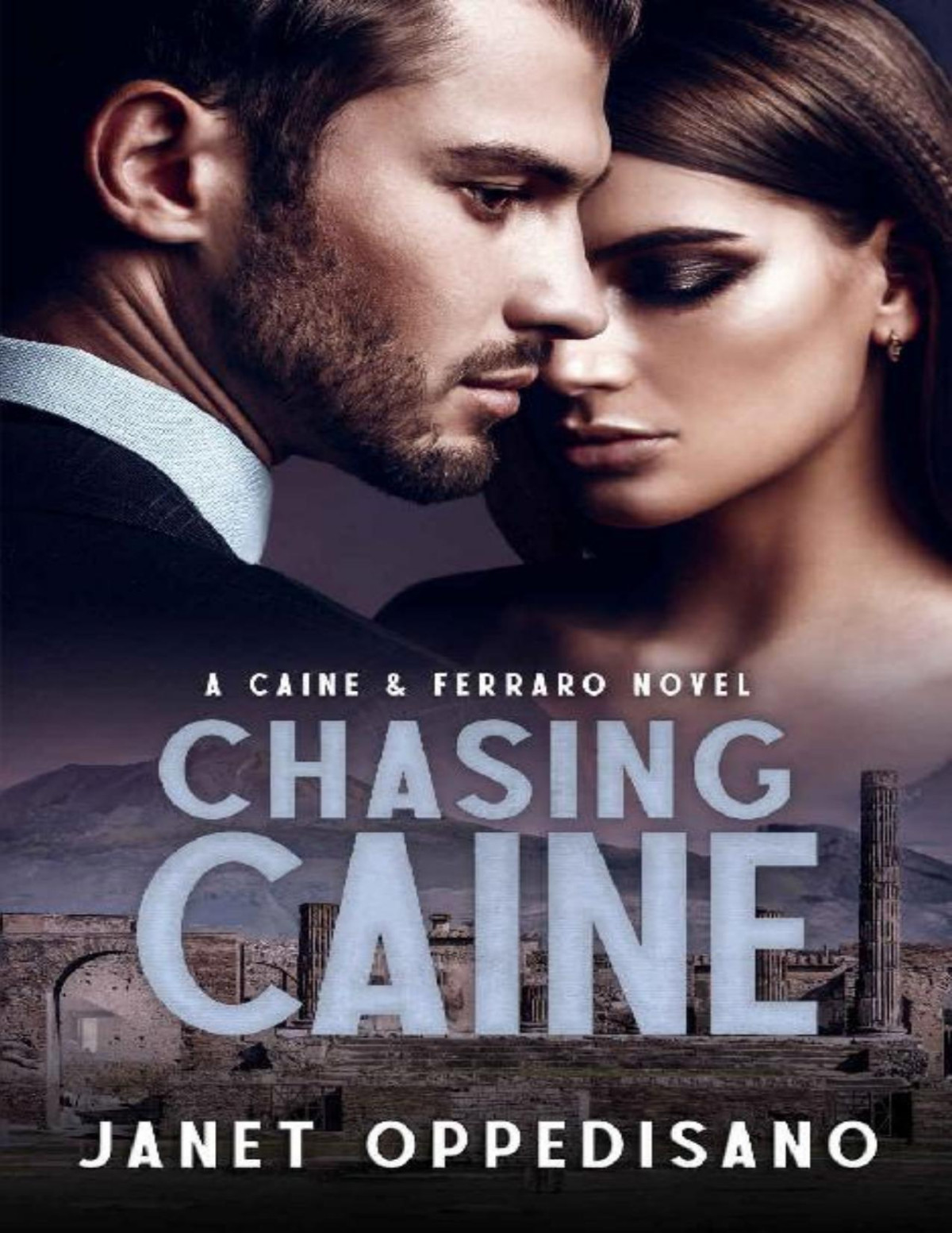Chasing Caine An International Romantic Suspense Mystery Caine Ferraro Book 2 Janet Oppedisano