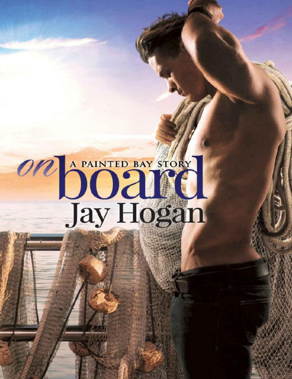 On Board Painted Bay Book 2 Jay Hogan