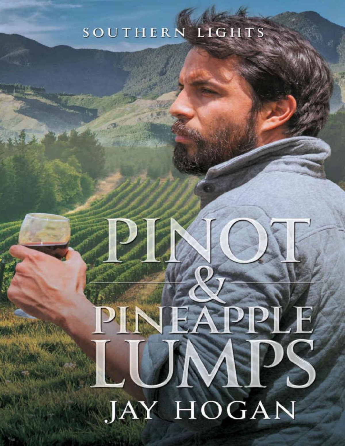 Pinot Pineapple Lumps Southern Lights Book 4 Jay Hogan