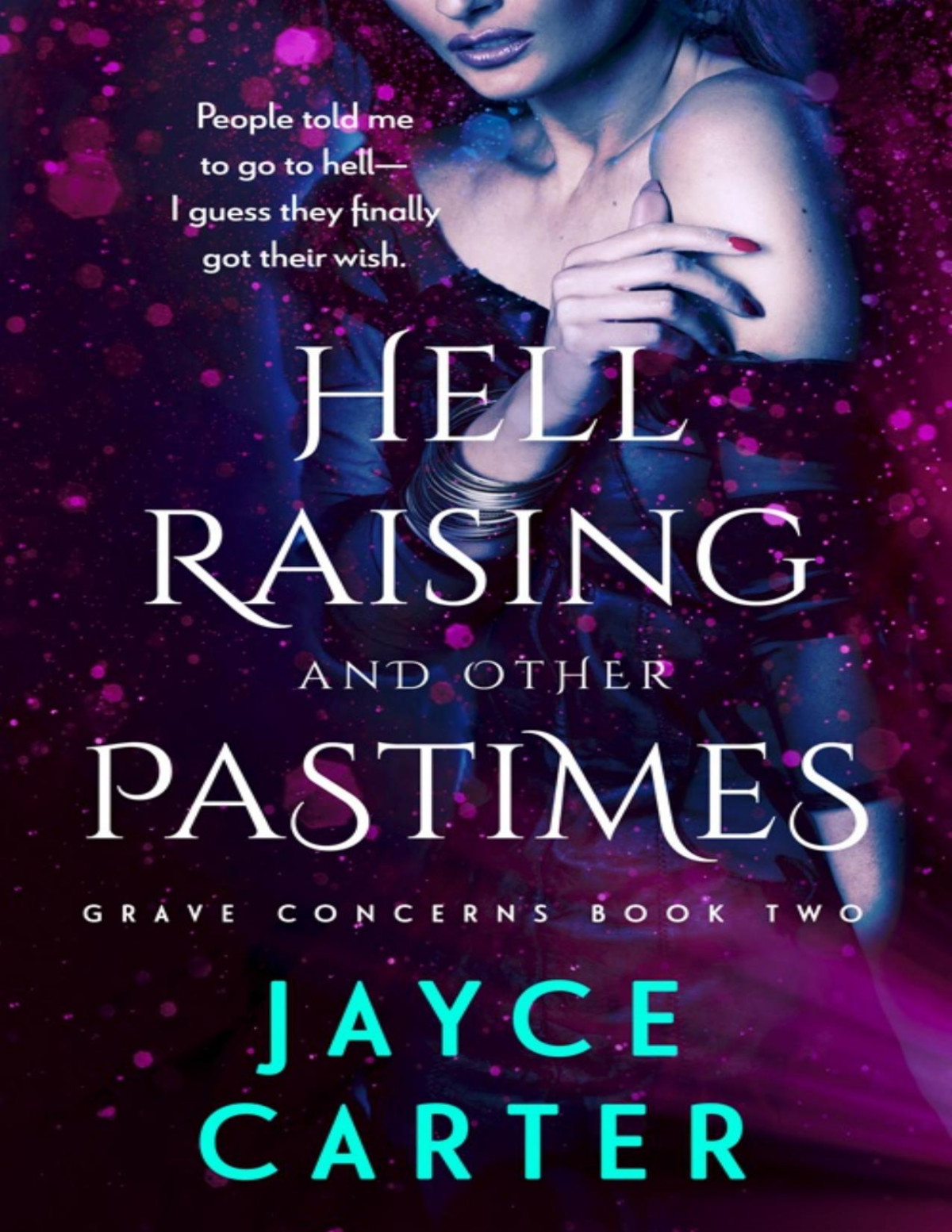 Hell Raising And Other Pastimes Jayce Carter