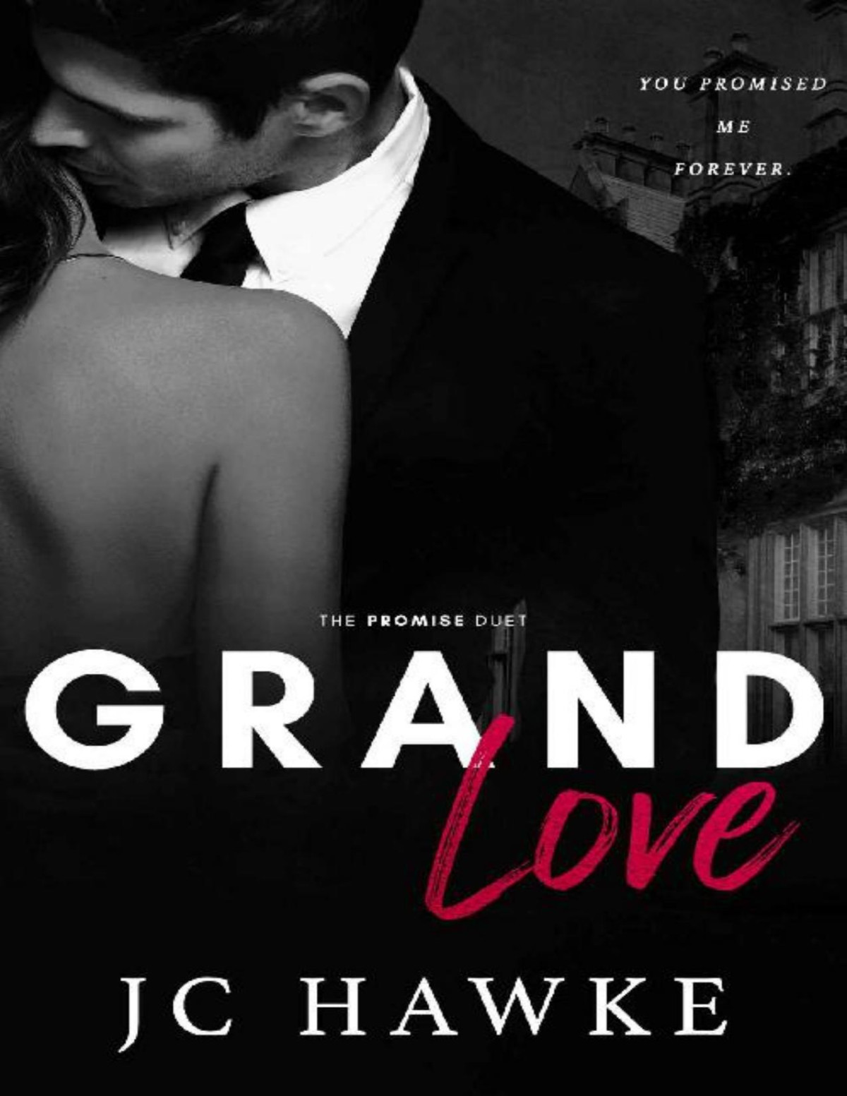 Grand Love The Promise Duet Book 2 Jc Hawke
