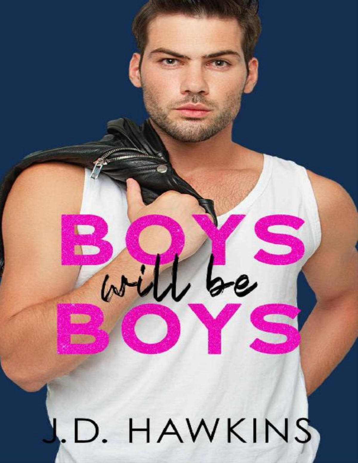 Boys Will Be Boys Boxset Playing Doctor Bad Boy Benefits And Bs Boyfriend Jd Hawkins