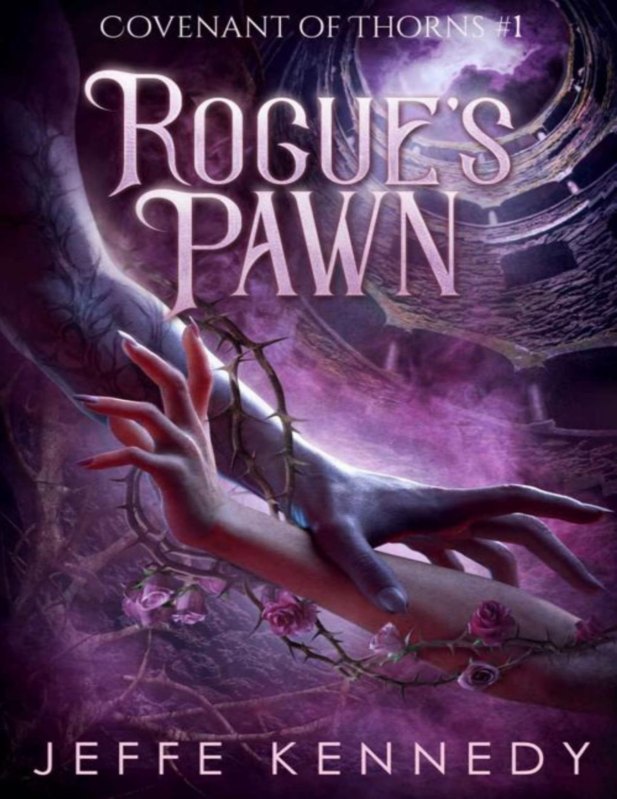 Rogues Pawn An Adult Fantasy Romance Covenant Of Thorns Book 1 Jeffe Kennedy