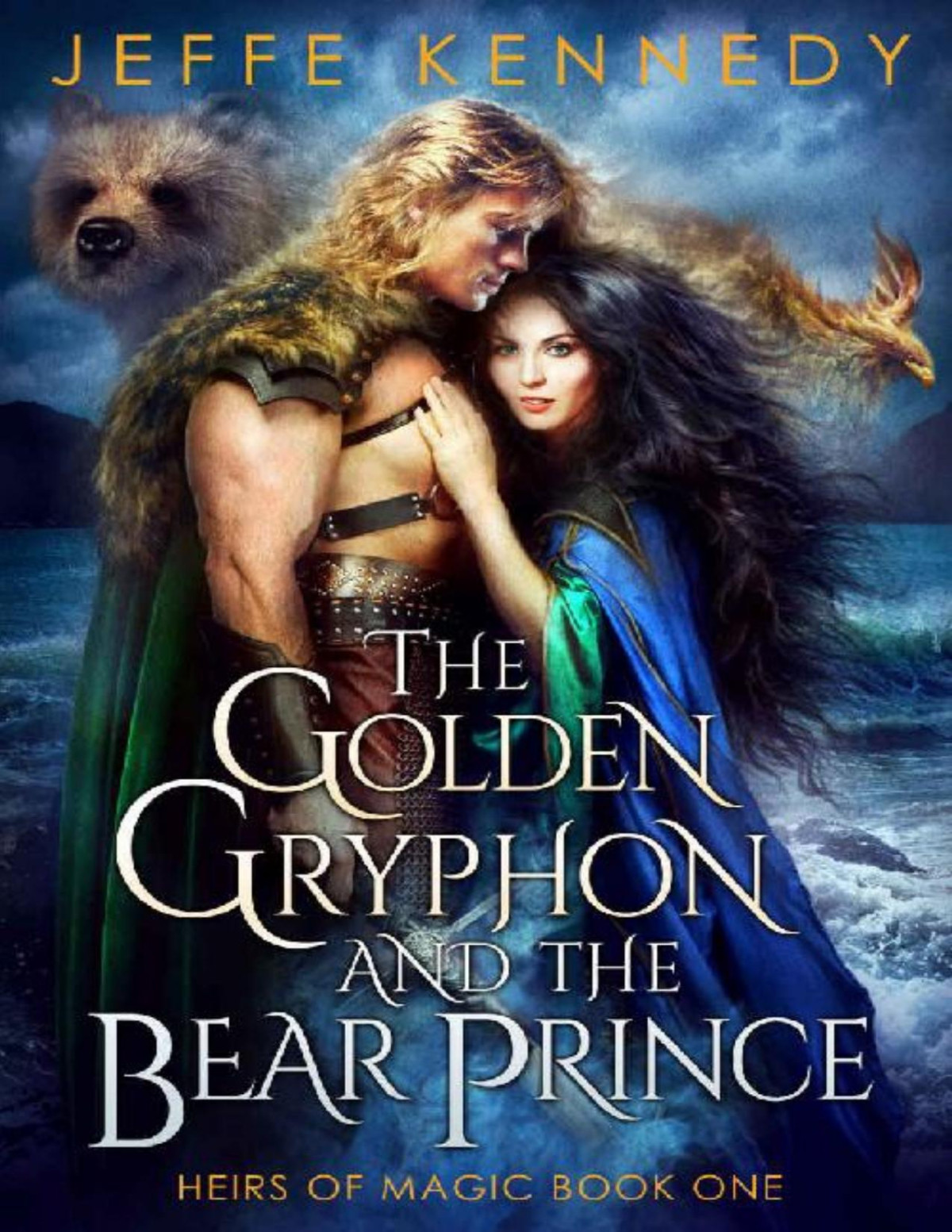 The Golden Gryphon And The Bear Prince An Epic Fantasy Romance Heirs Of Magic Book 1 Jeffe Kennedy