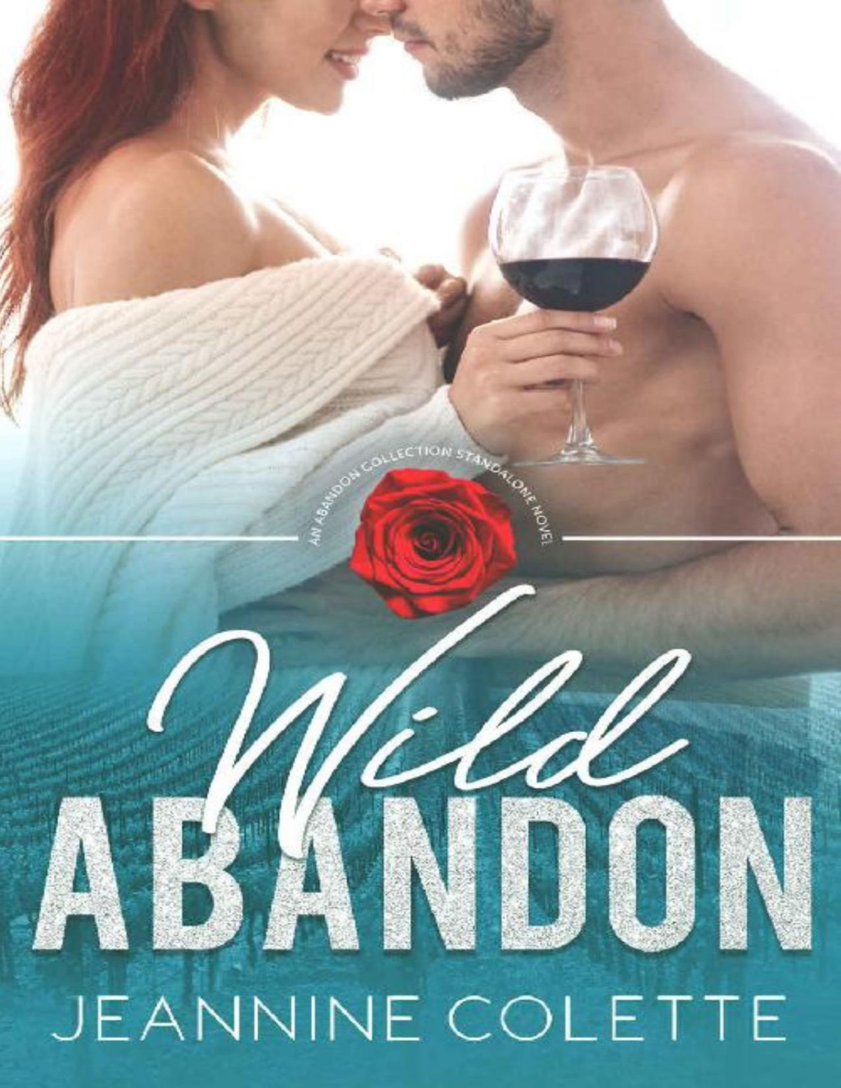 Wild Abandon A Friendstolovers Romance Abandon Collection Standalone Jeannine Colette