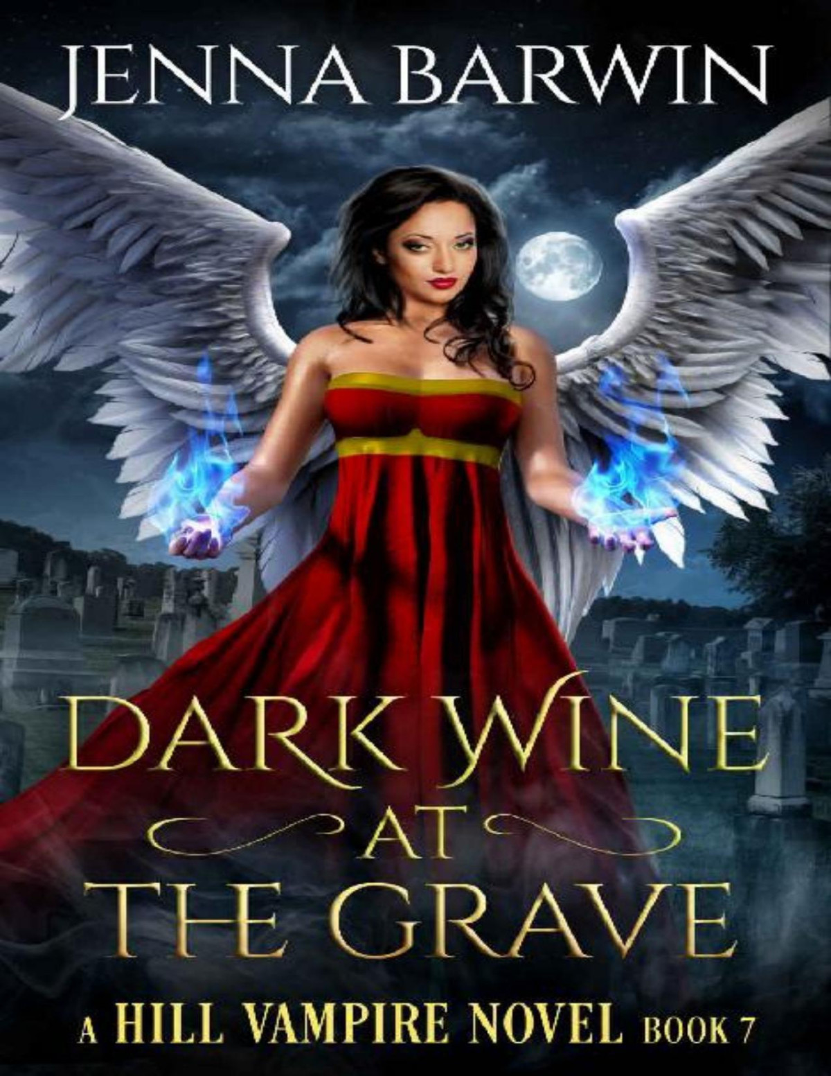 Dark Wine At The Grave A Hill Vampire Novel Book 7 Jenna Barwin