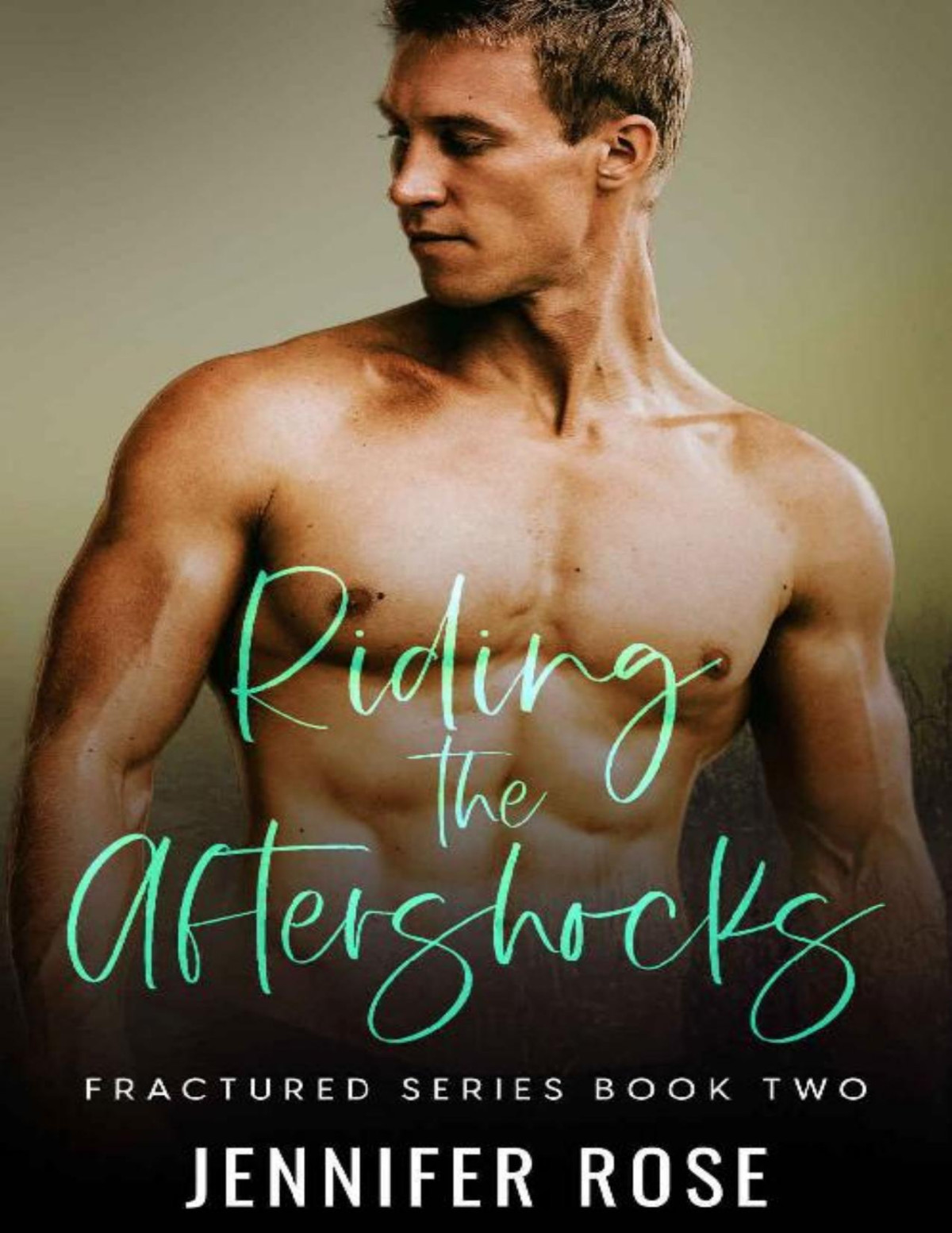 Riding The Aftershocks Fractured Series Book 2 Jennifer Rose