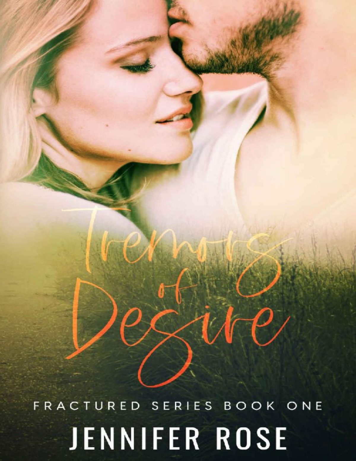 Tremors Of Desire Fractured Series Book 1 Jennifer Rose