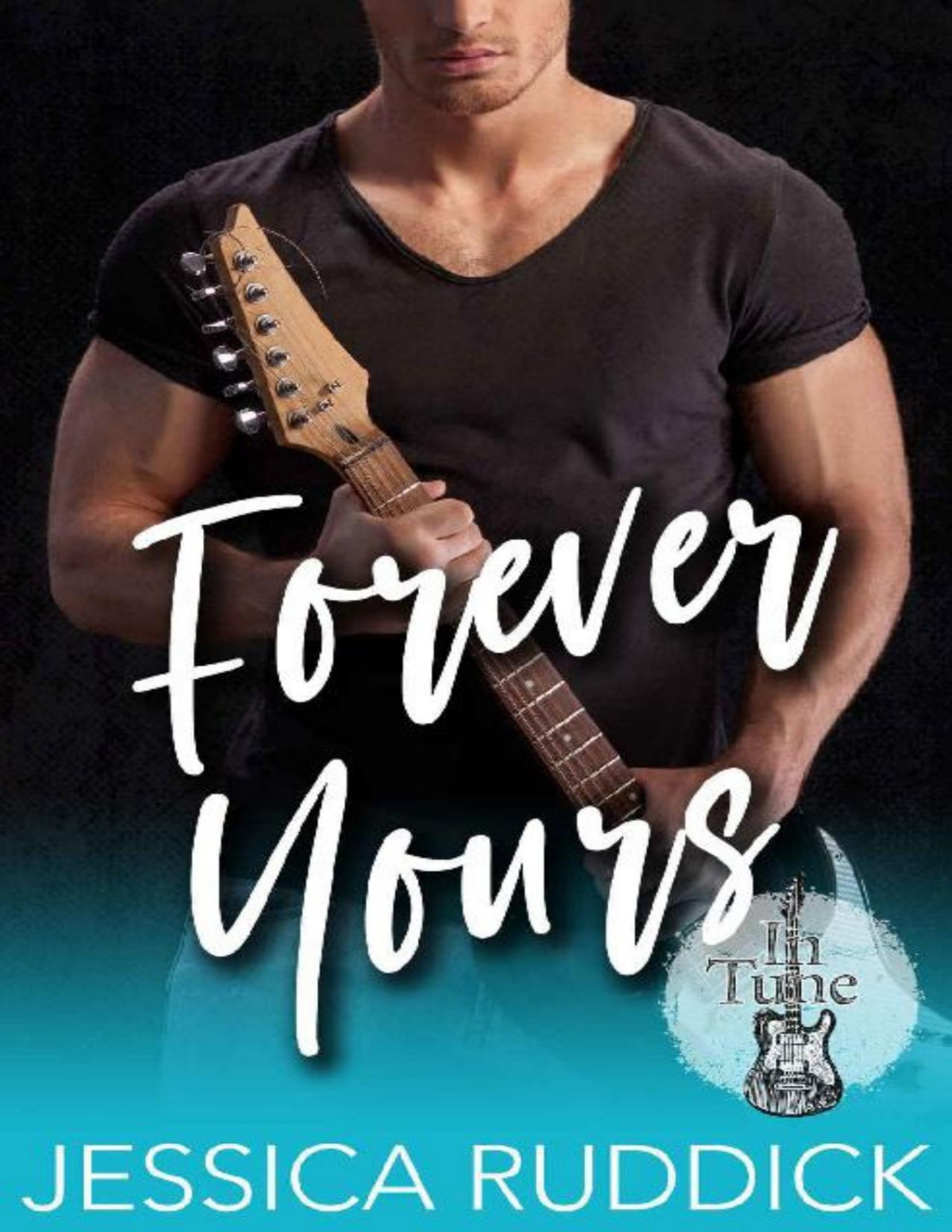 Forever Yours In Tune Book 3 Jessica Ruddick