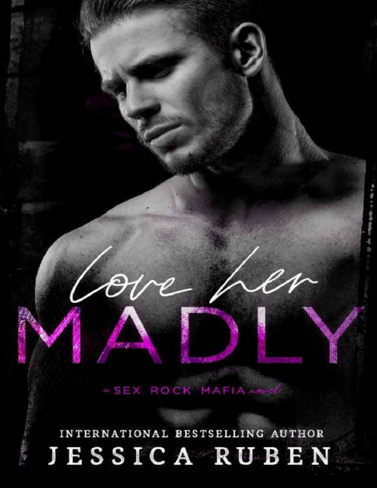 Love Her Madly Sex Rock Mafia Book 2 Jessica Ruben