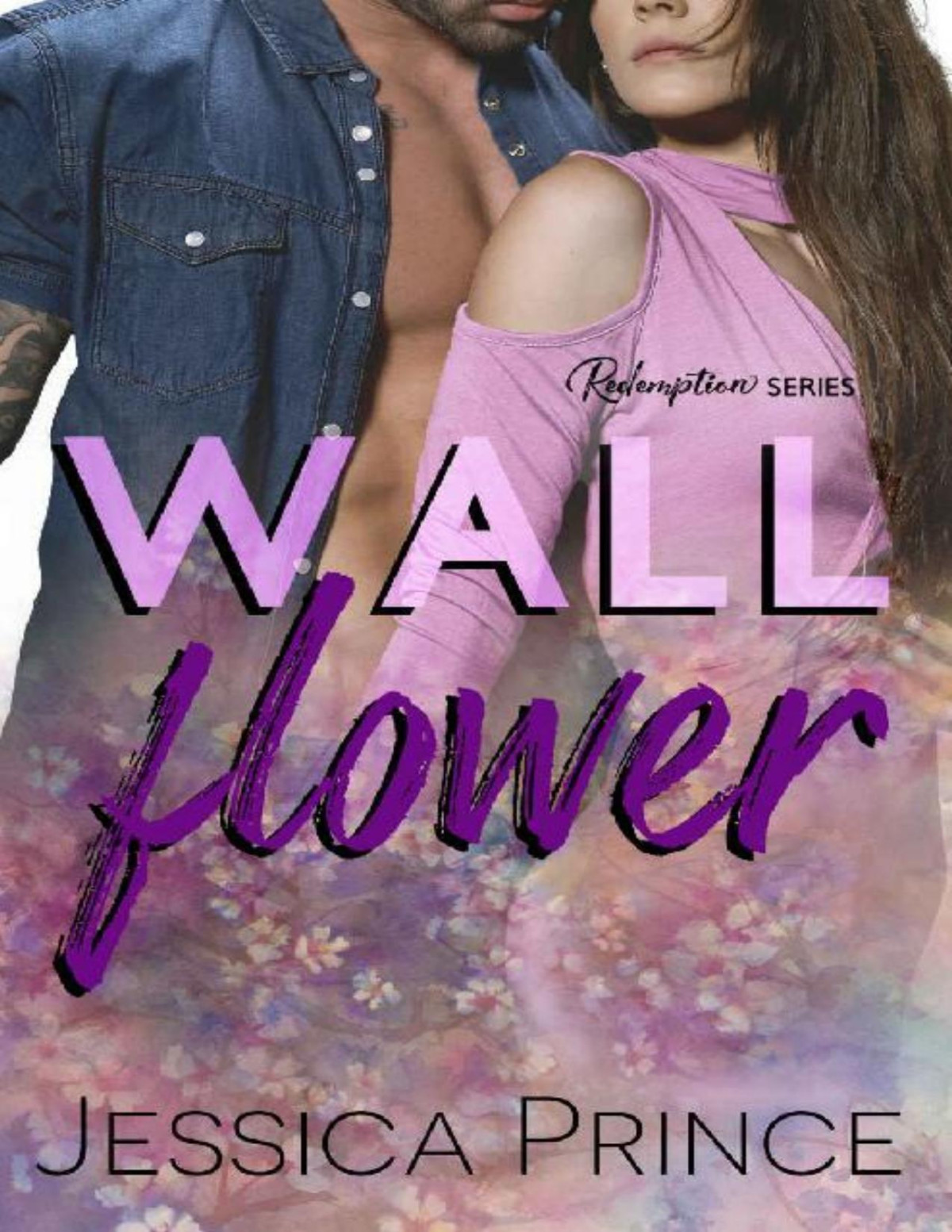 Wallflower A Small Town Romance Redemption Book 5 Jessica Prince