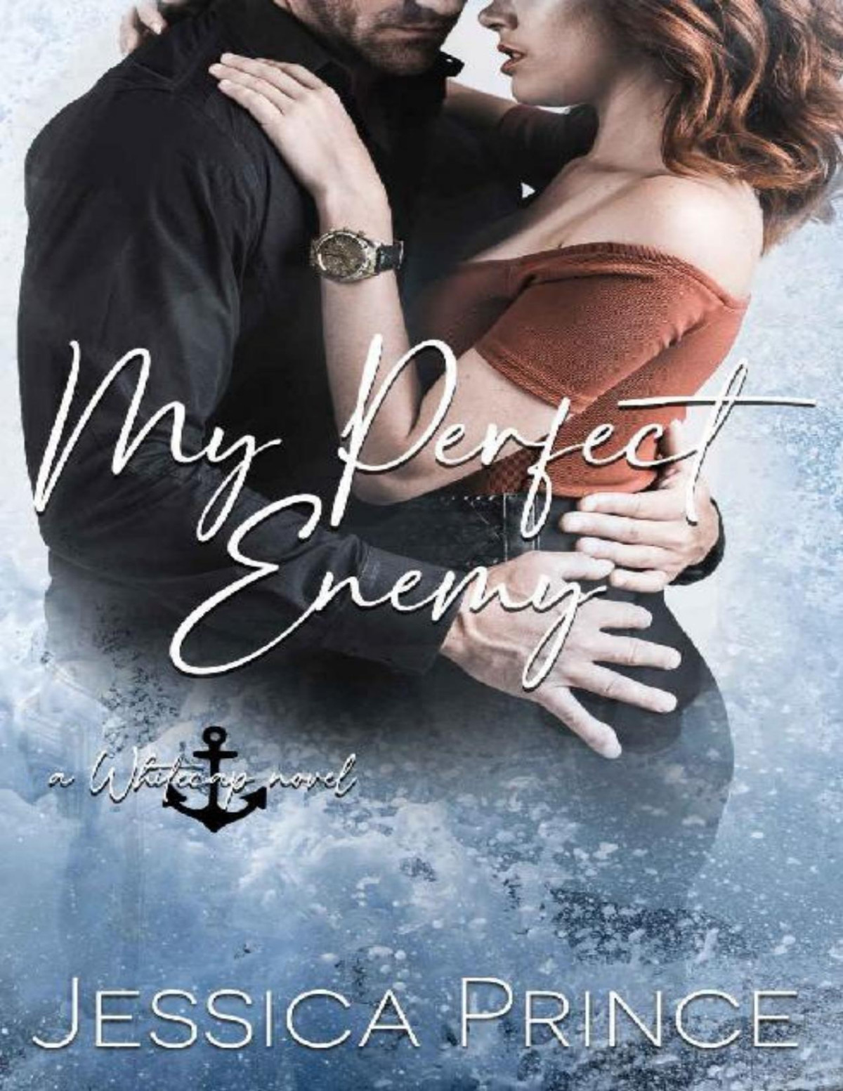 My Perfect Enemy A Smalltown Single Dad Romance Whitecap Book 2 Jessica Prince