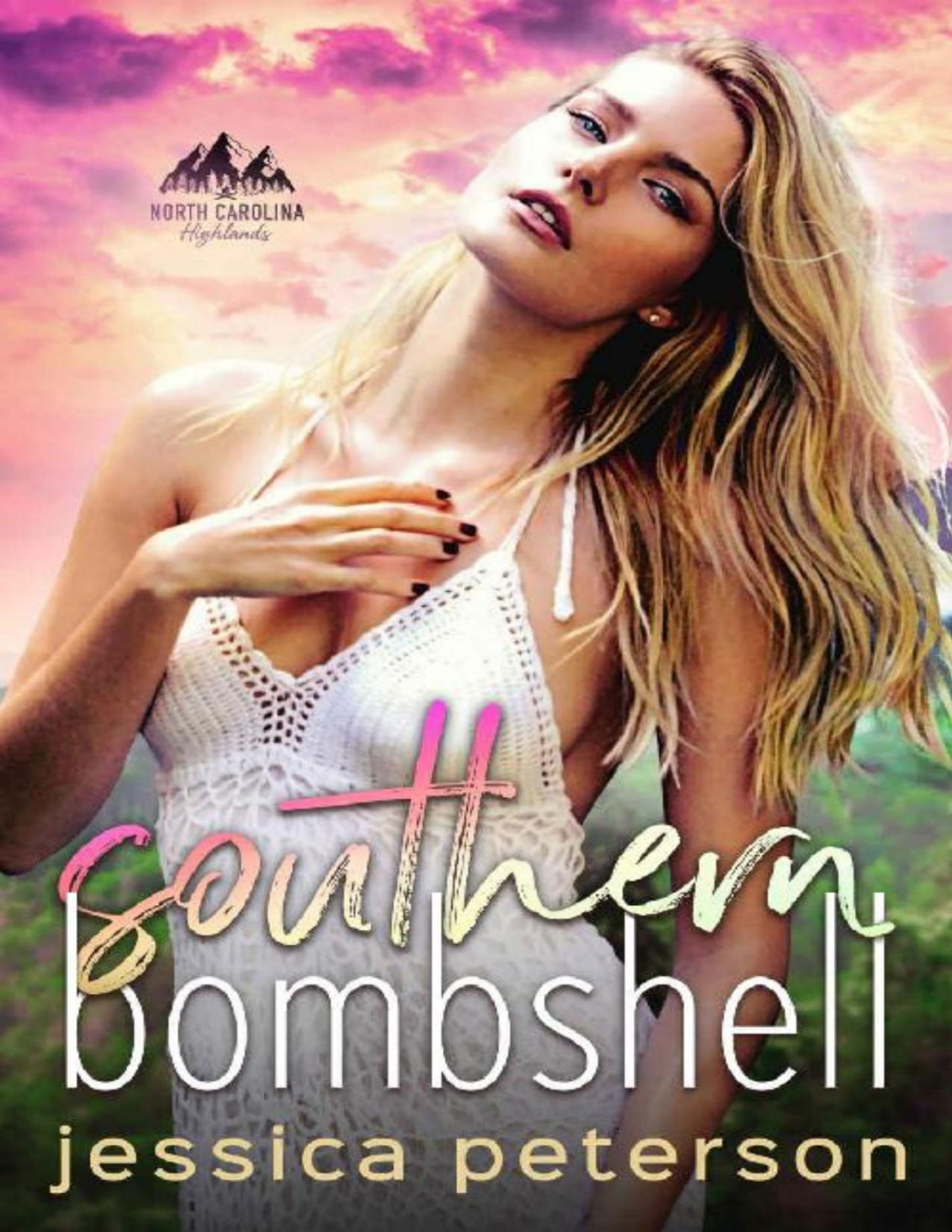 Southern Bombshell A Second Chance Romance North Carolina Highlands Series Book 5 Jessica Peterson