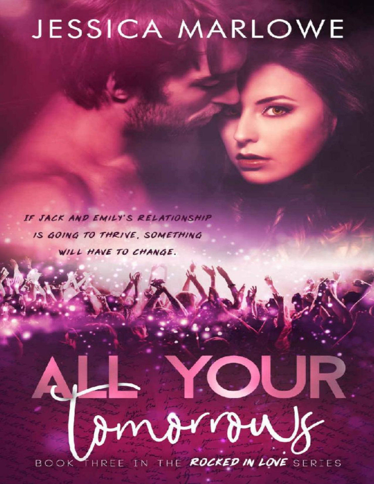 All Your Tomorrows A Rock Star Romance Rocked In Love Book 3 Jessica Marlowe