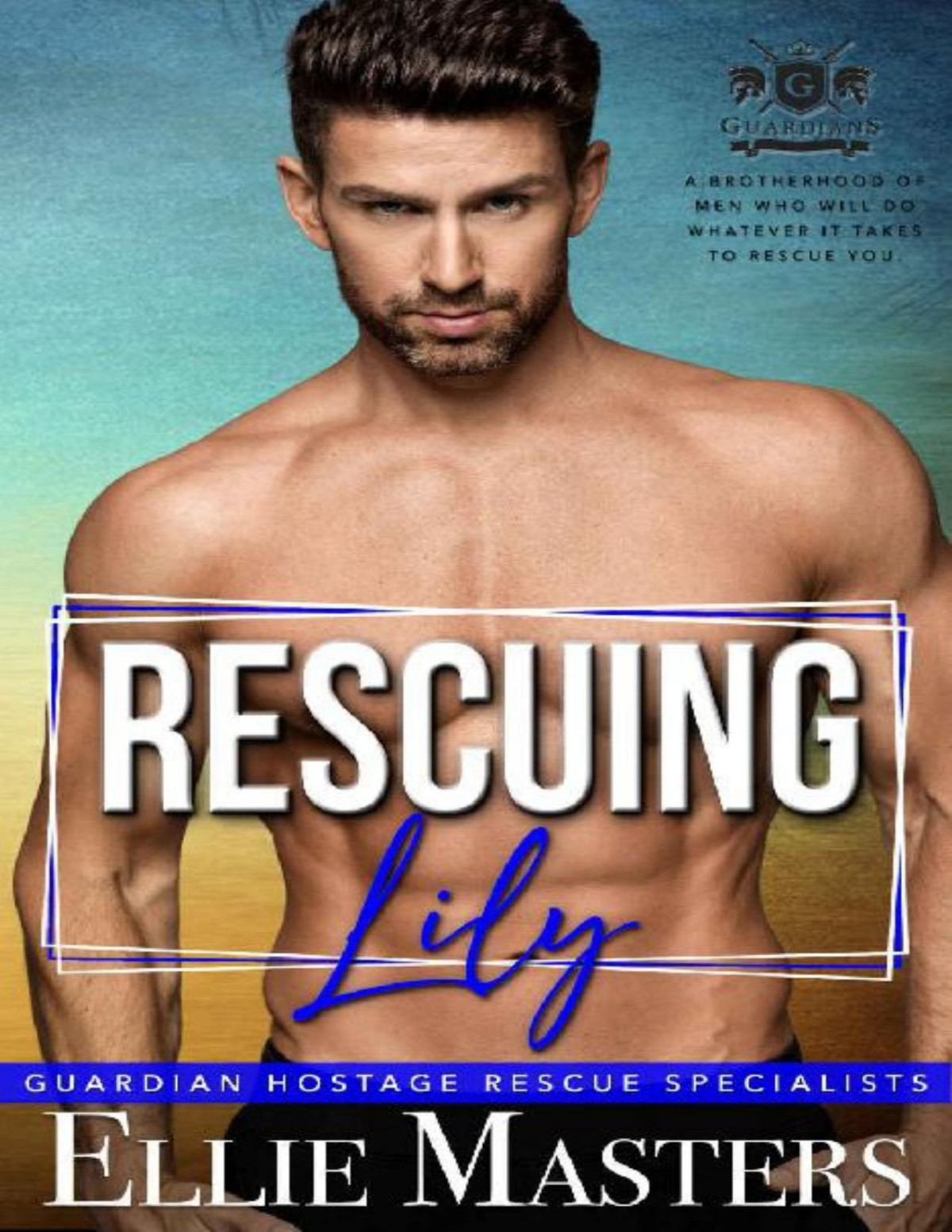 Rescuing Lily Guardian Hostage Rescue Specialists Ellie Masters