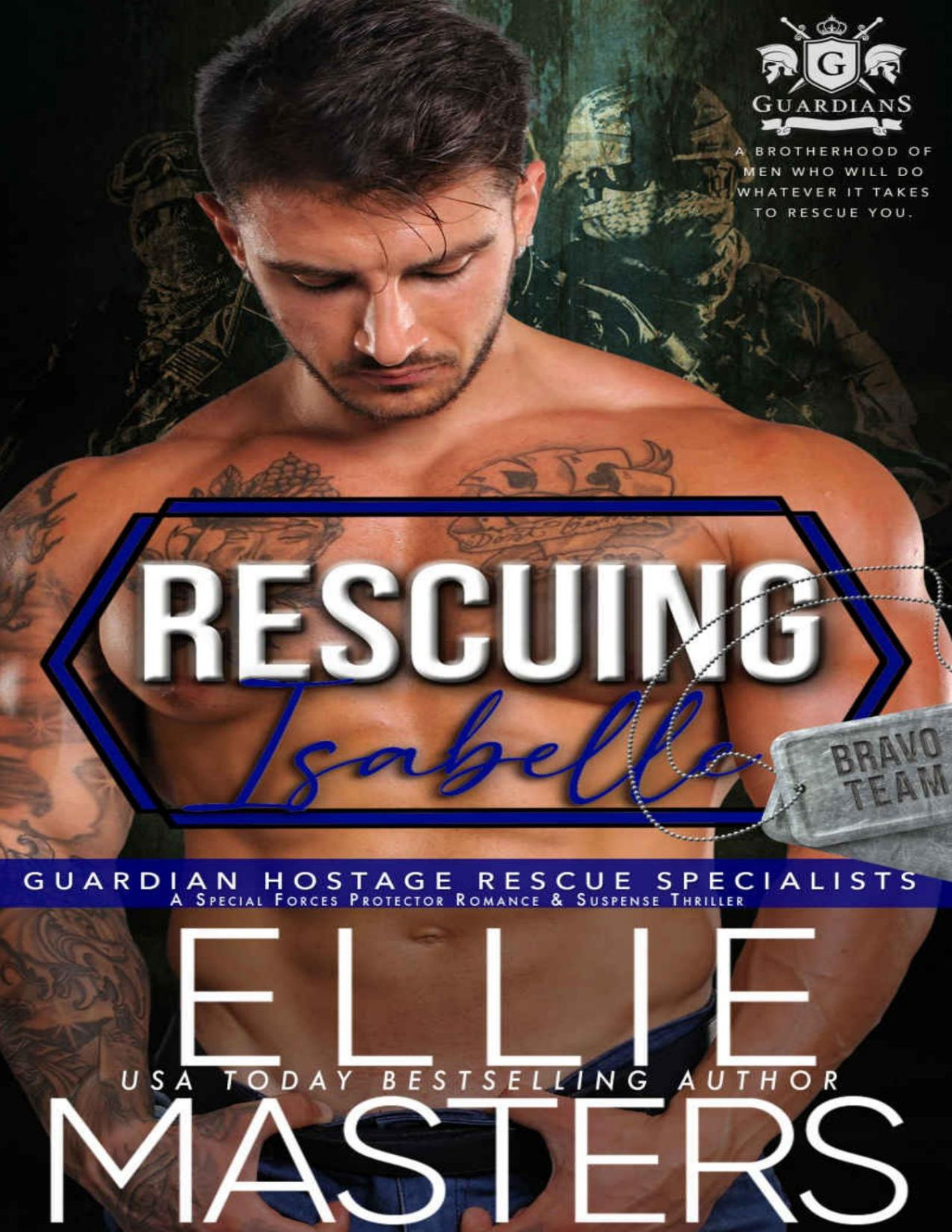 Rescuing Isabelle Guardian Hostage Rescue Specialists Bravo Team Book 2 Masters