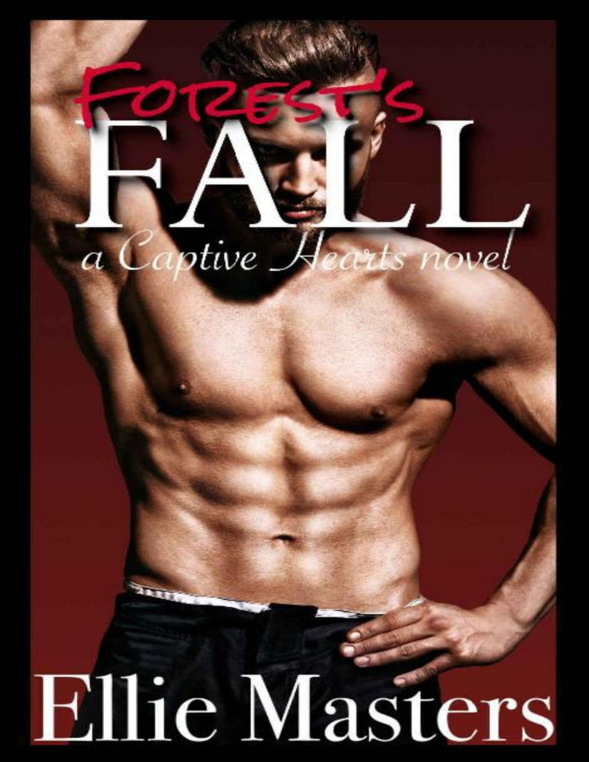 Forests Fall A Captive Romance Captive Hearts Book 3 Ellie Masters