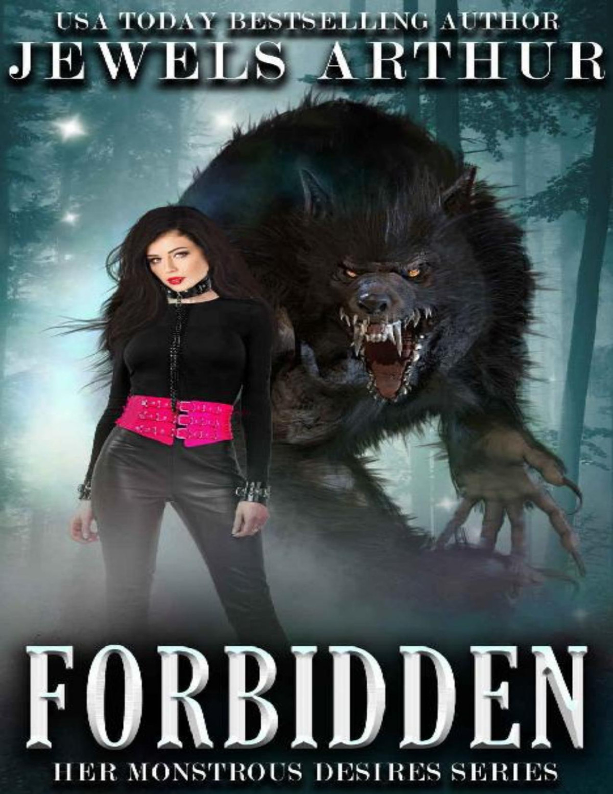 Forbidden A Standalone Monster Romance Her Monstrous Desires Jewels Arthur