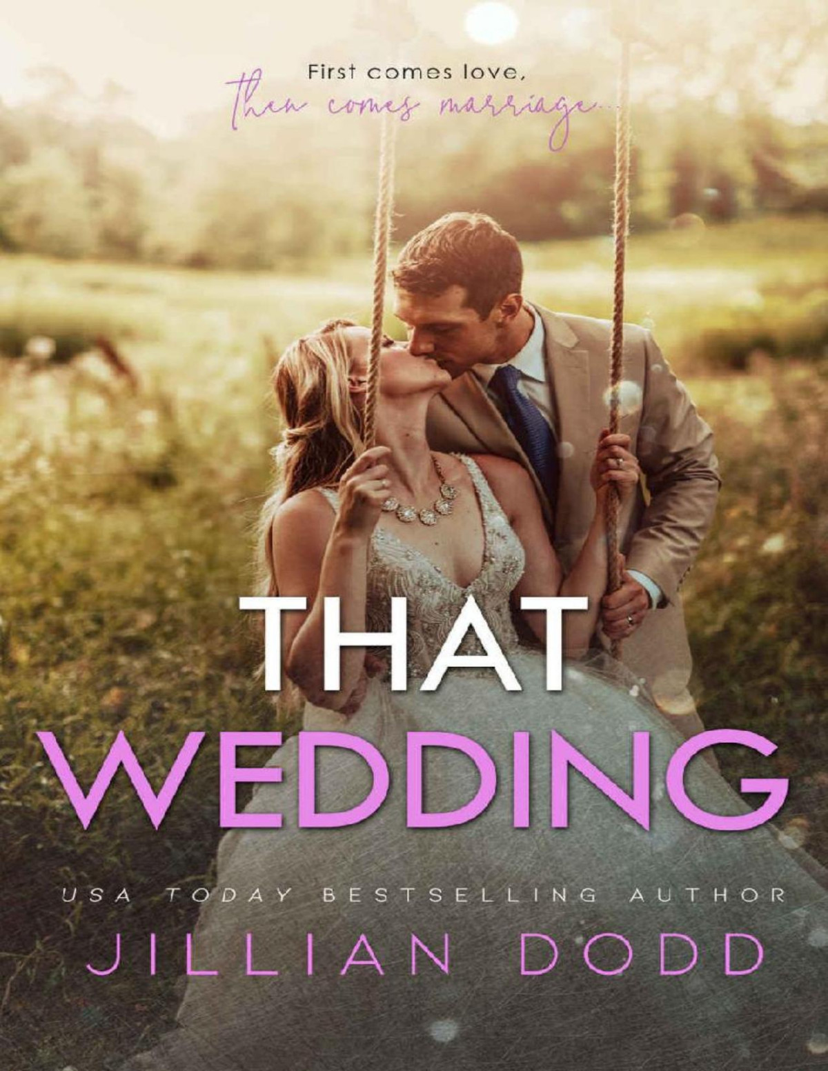 That Wedding A Small Town Friendstolovers Romance That Boy Series Book 2 Jillian Dodd