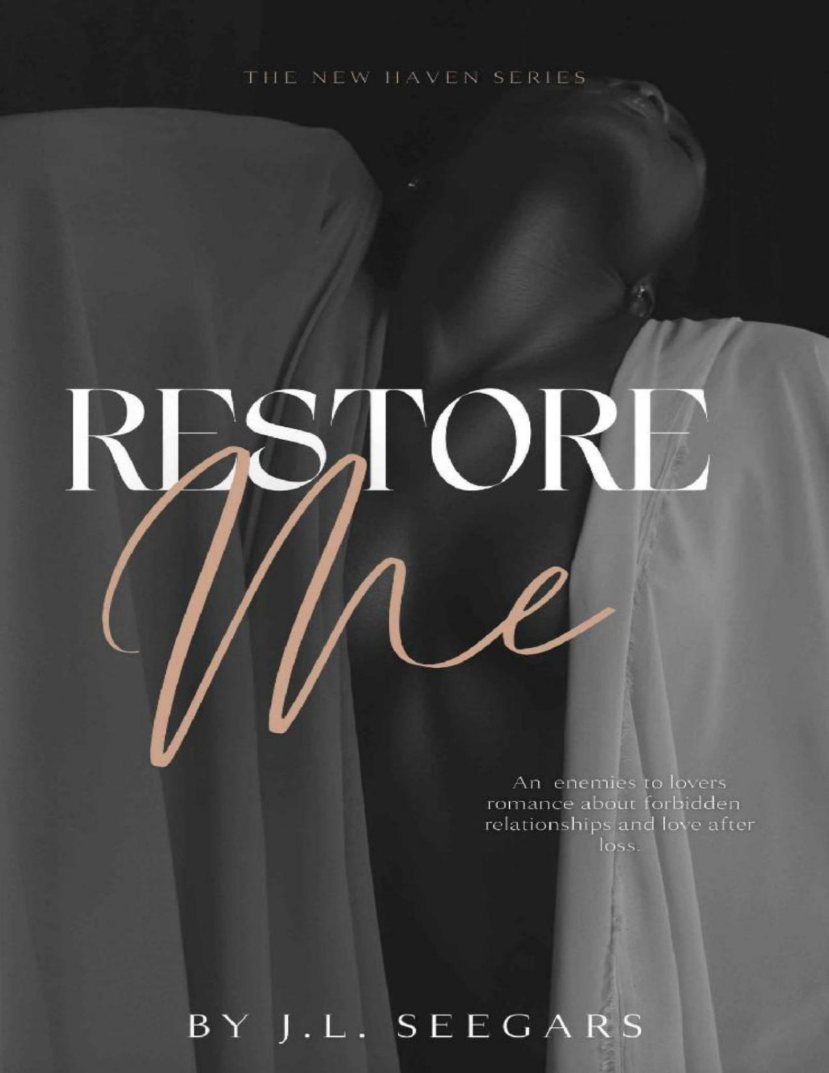 Restore Me The New Haven Series Book 1 Jl Seegars