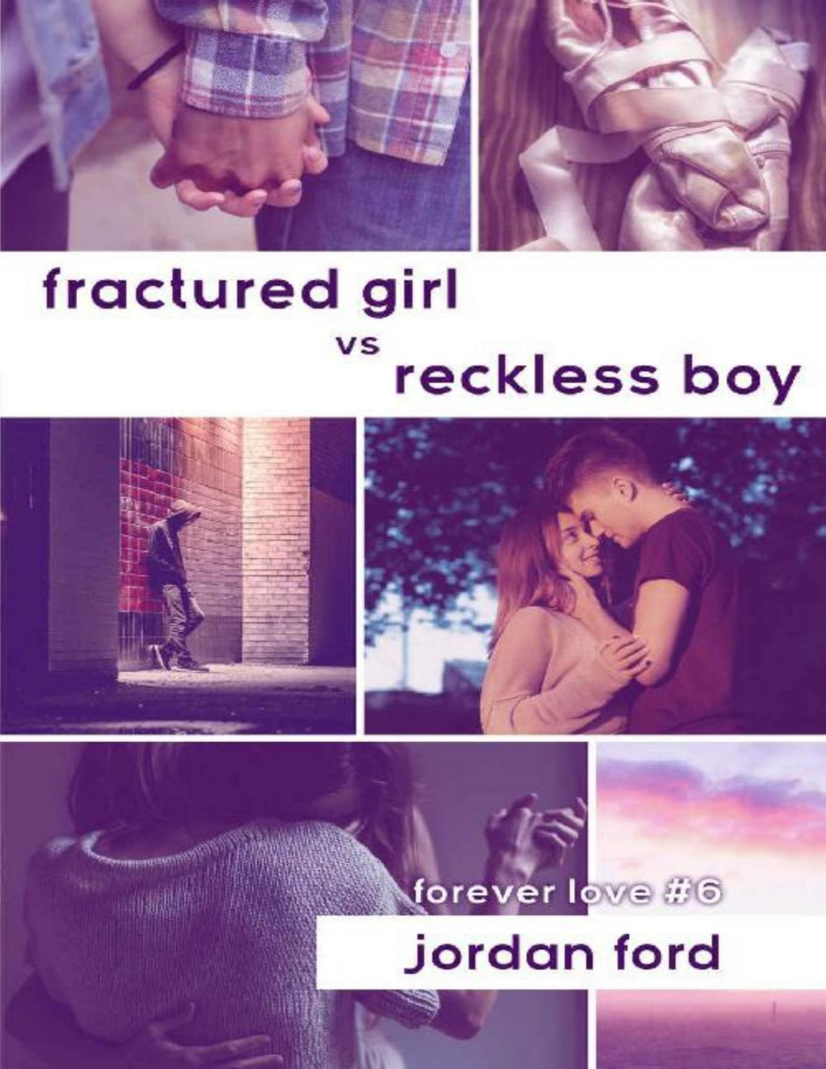 Fractured Girl Vs Reckless Boy Forever Love Book 6 Jordan Ford