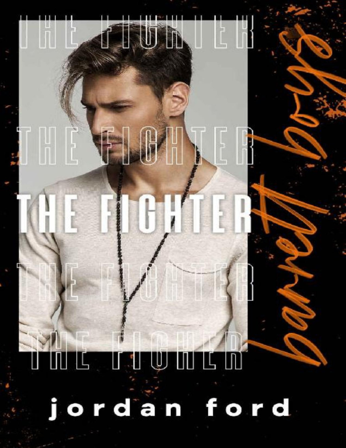 The Fighter Barrett Boys Book 2 Jordan Ford