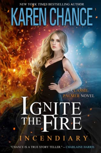 Ignite The Fire Incendiary Cassandra Palmer 11 Karen Chance
