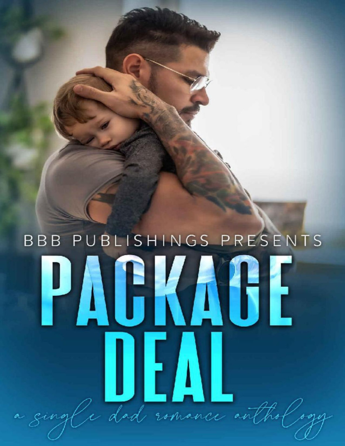 Package Deal A Single Dad Romance Anthology Bbb Publishings Alexis Taylor L P Guleva Rae Tina Jenni Lynn Kayelle Allen Kaci Rose Beth Hendrix