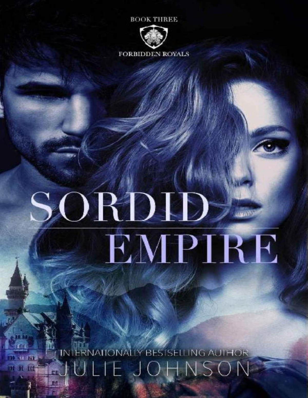 Sordid Empire The Forbidden Royals Trilogy Book 3 Julie Johnson