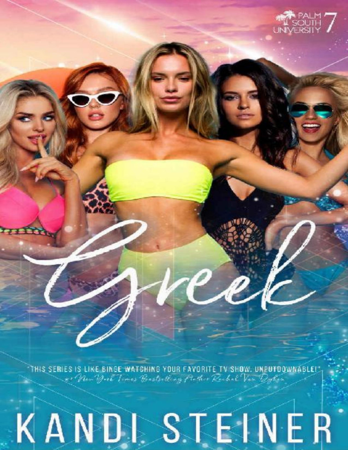Greek A New Adult College Romance Palm South University Book 7 Kandi Steiner