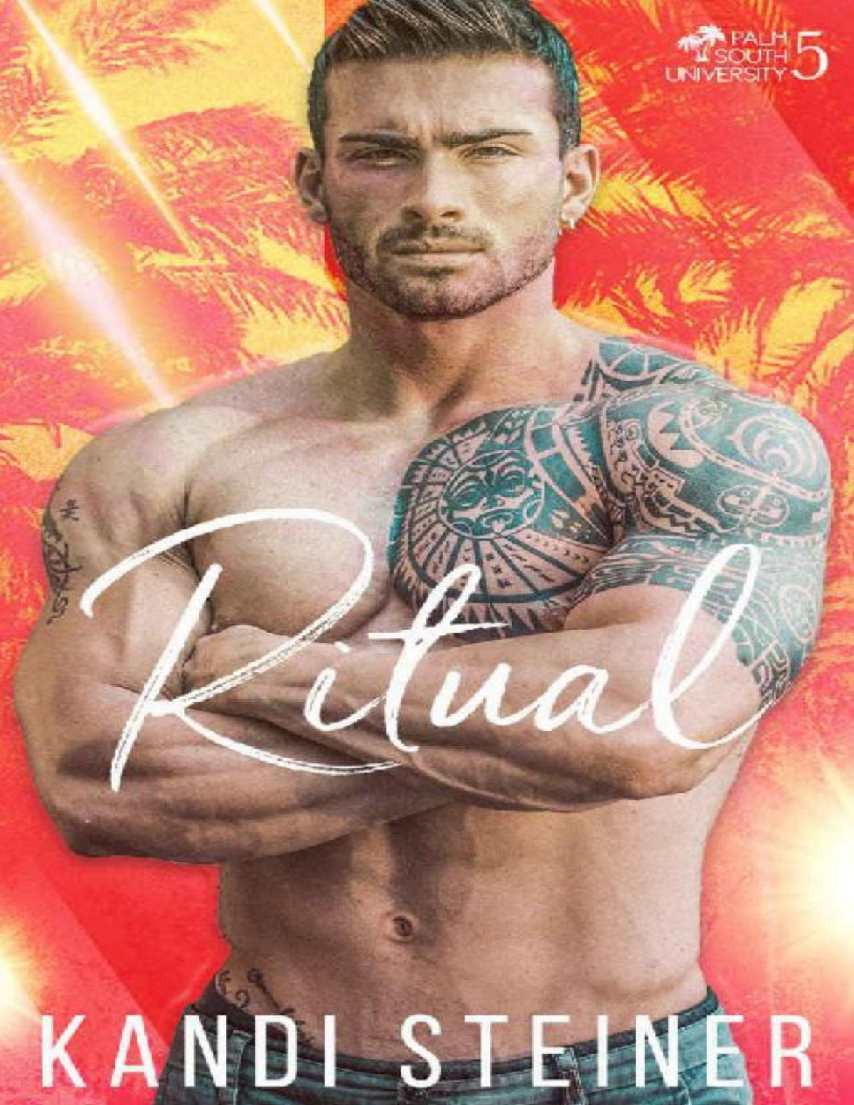 Ritual A New Adult College Romance Palm South University Book 5 Kandi Steiner