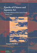 Epochs Of Chinese And Japanese Art An Outline History Of East Asiatic Design Ernest Fenollosa