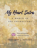 My Heart Sutra A World In 260 Characters Frederik L Schodt