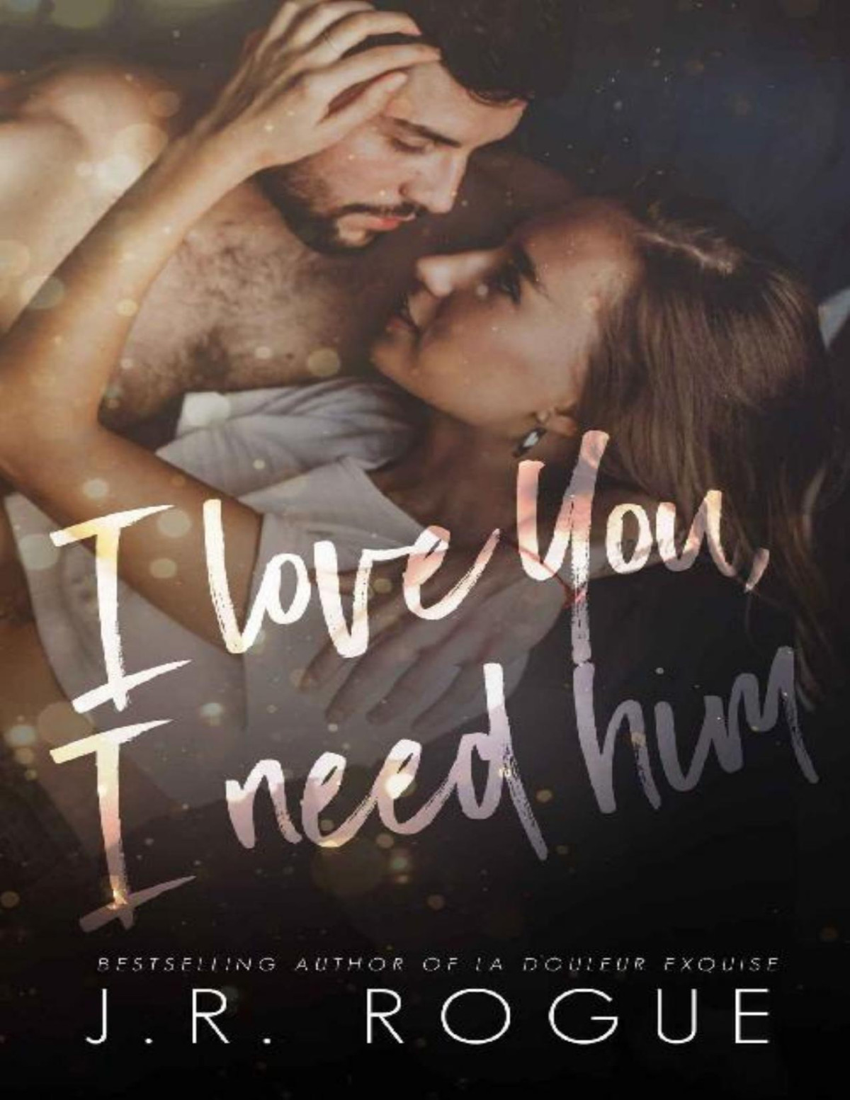I Love You I Need Him Second Chance Romance Something Like Love Book 2 Jr Rogue