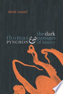 Thomas Pynchon And The Dark Passages Of History David Cowart