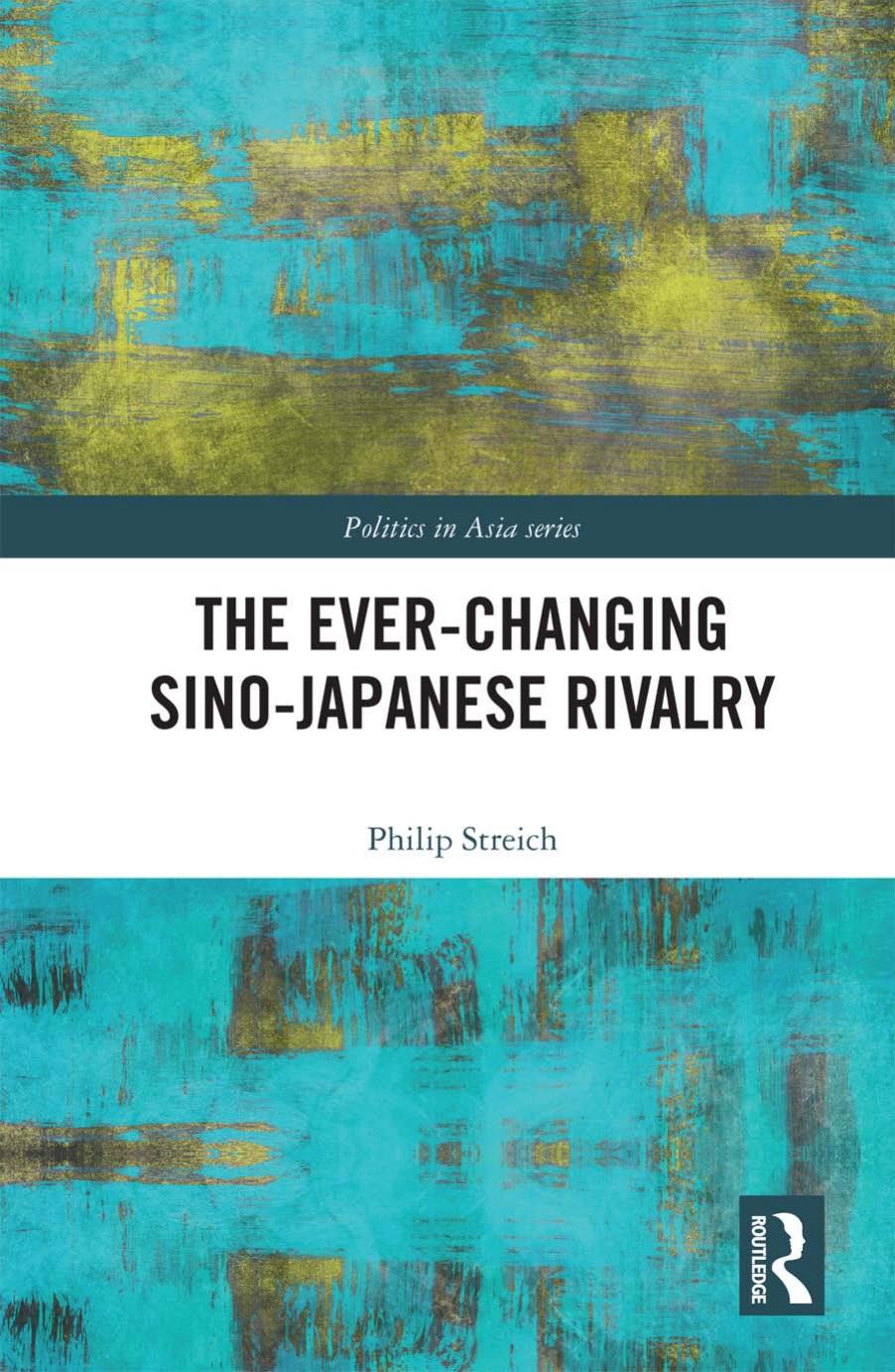 The Everchanging Sinojapanese Rivalry Philip Streich