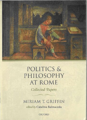 Politics And Philosophy At Rome Miriam T Griffin