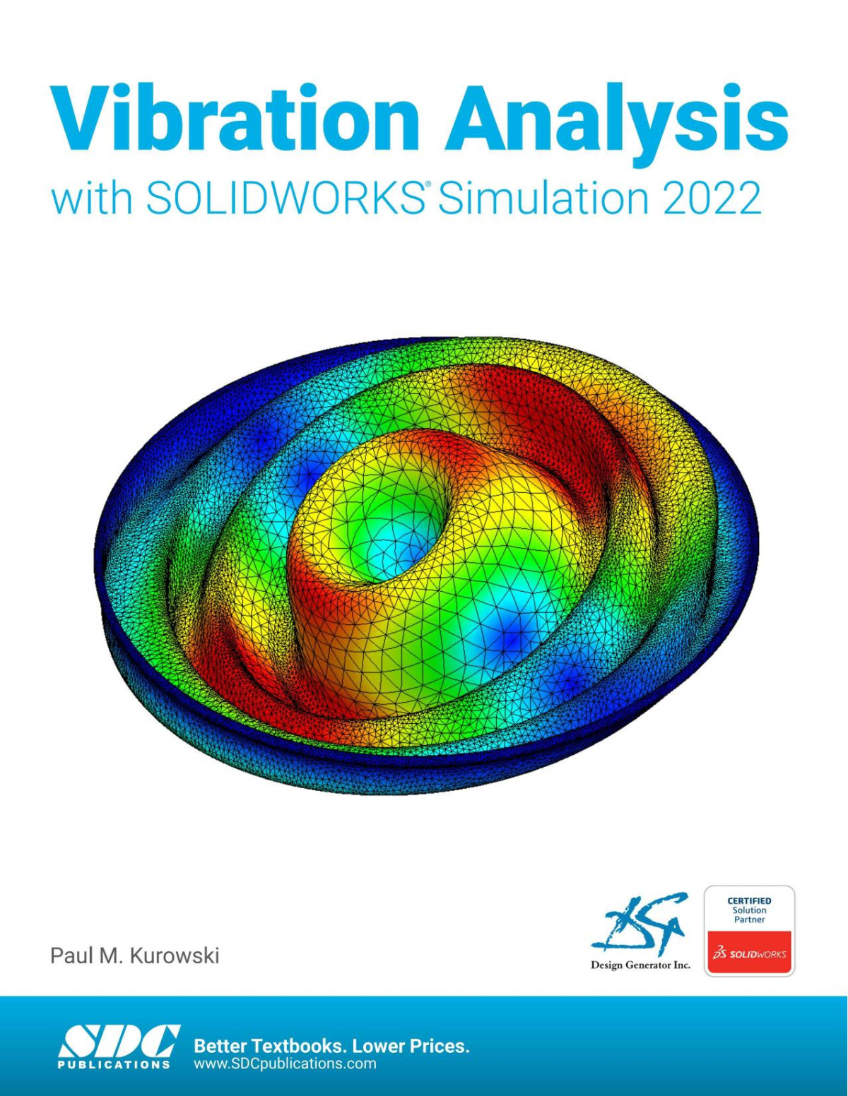 Vibration Analysis With Solidworks Simulation 2022 Paul M Kurowski