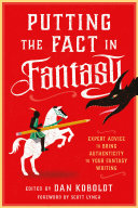 Putting The Fact In Fantasy Dan Koboldt