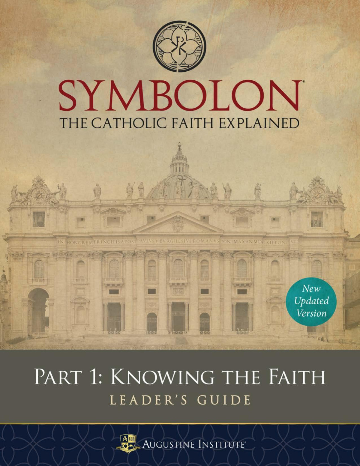 Symbolon Knowing The Faith Leaders Guide Part 1 Edward Sri