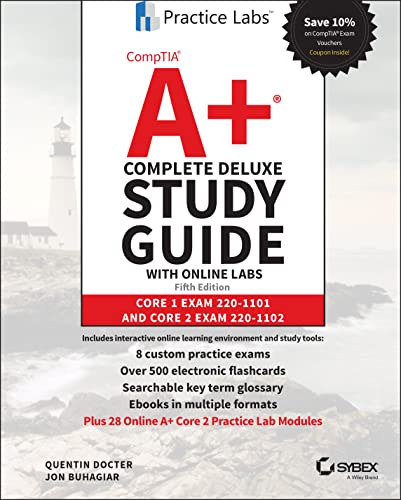 Comptia A Complete Deluxe Study Guide With Online Labs Core 1 Exam 2201101 And Core 2 Exam 2201102 5th Edition Quentin Docter