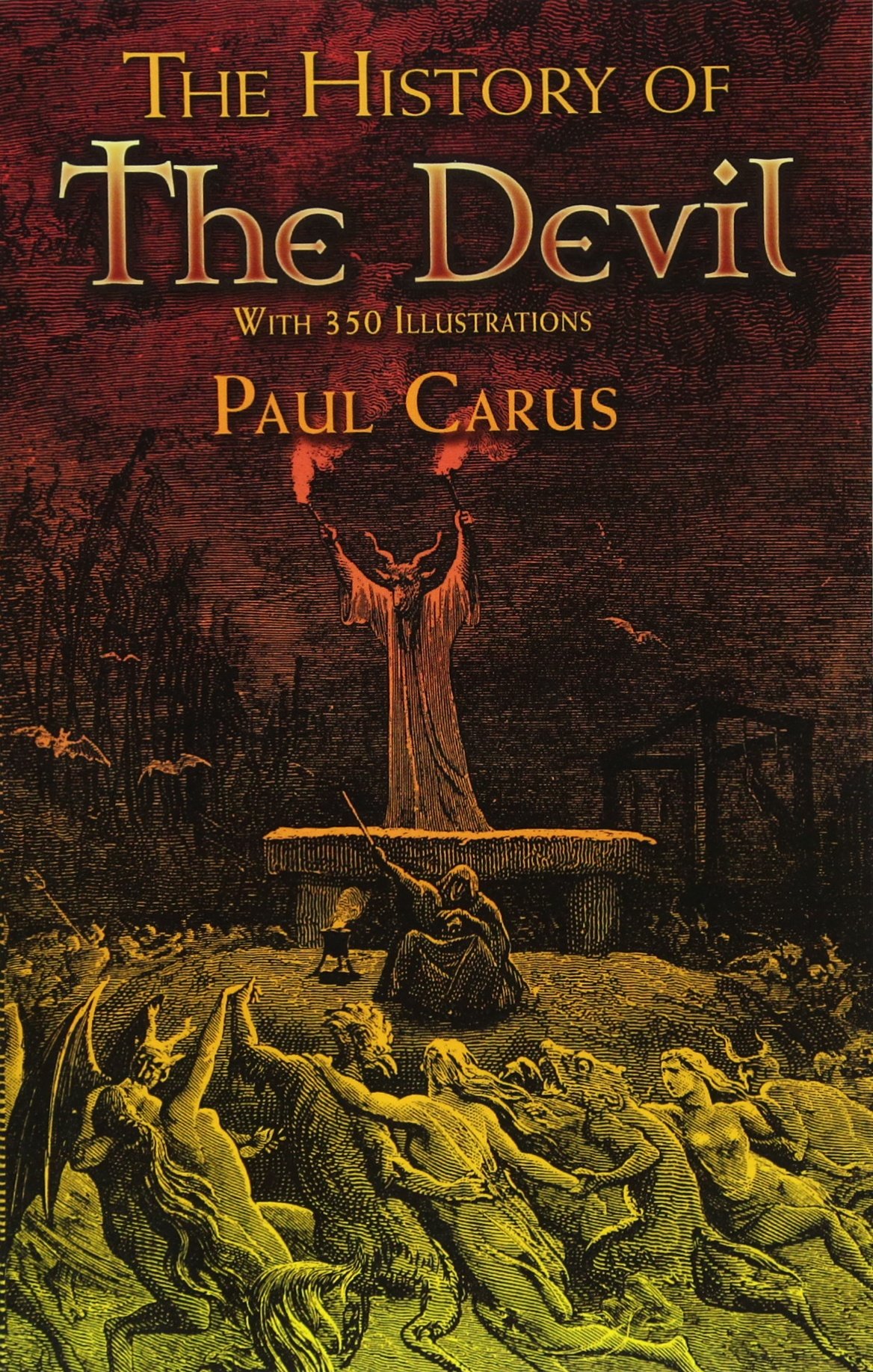 The History Of The Devil With 350 Illustrations Dover Occult Illustrated Paul Carus