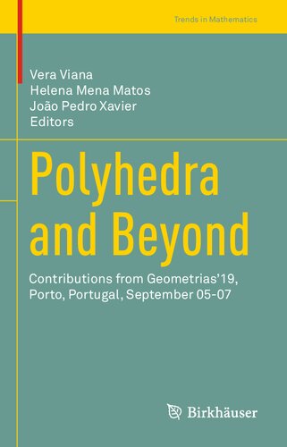 Polyhedra And Beyond Contributions From Geometrias19 Porto Portugal September 0507 Vera Viana