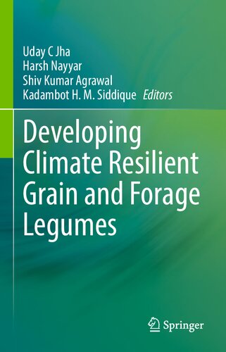 Developing Climate Resilient Grain And Forage Legumes Uday C Jha