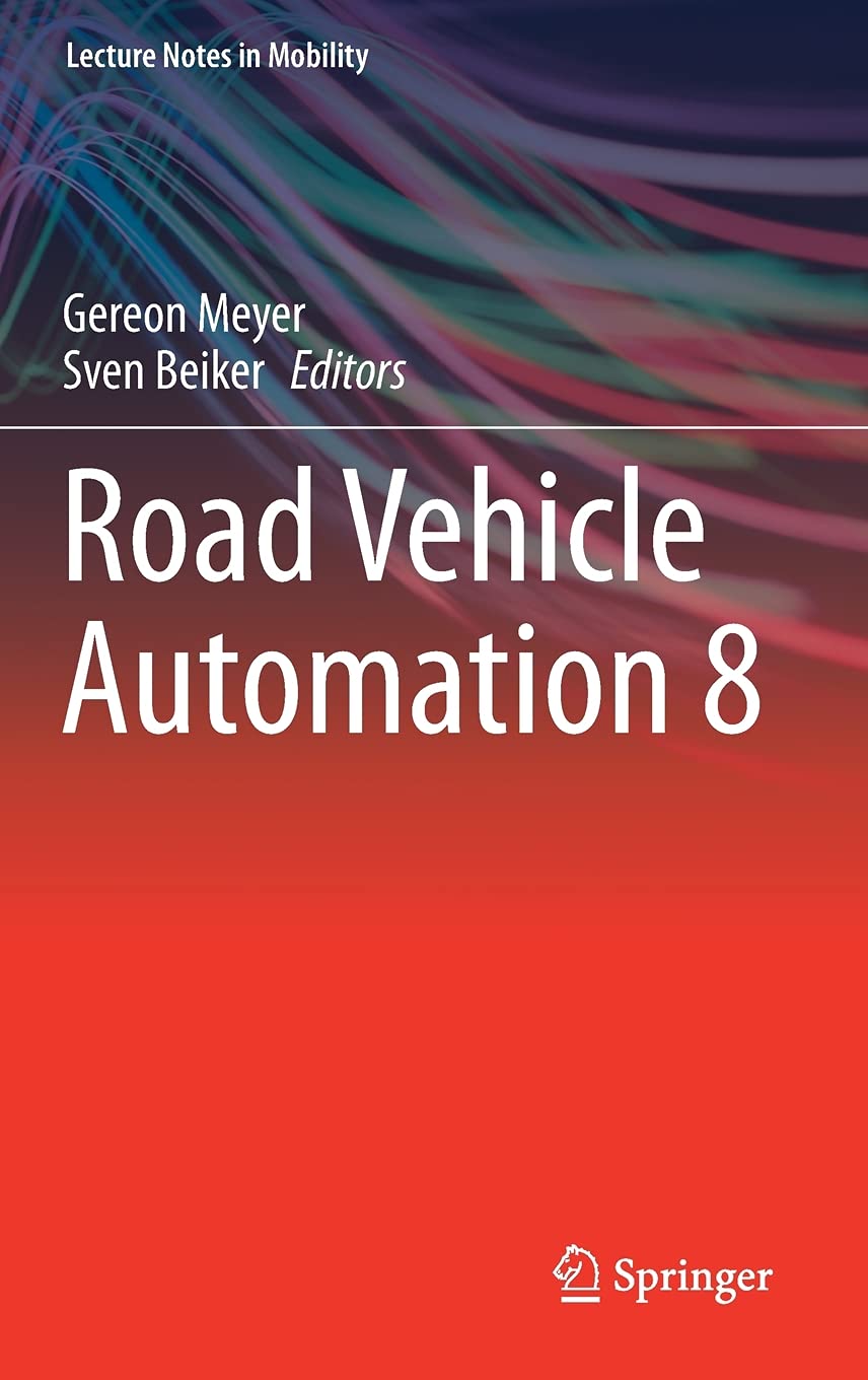 Road Vehicle Automation 8 Gereon Meyer Sven Beiker