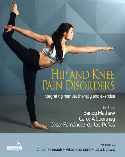 Hip And Knee Pain Disorders Various Benoy Mathew Carol A Courtney Cesar Fernndez De Las Peas