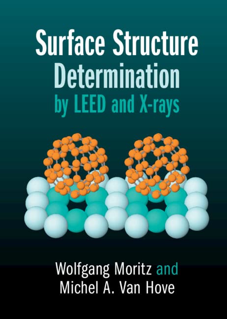 Surface Structure Determination By Leed And Xrays Wolfgang Moritz