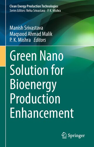Green Nano Solution For Bioenergy Production Enhancement Manish Srivastava